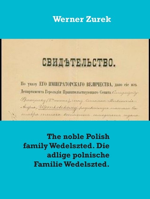 The noble Polish family Wedelszted. Die adlige polnische Familie Wedelszted. - Werner Zurek