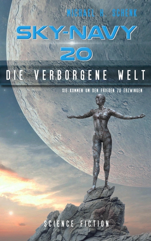 Sky-Navy 20 - Die verborgene Welt - Michael Schenk