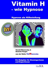 Vitamin H – wie Hypnose - Harald Mizerovsky, Dominik Porges