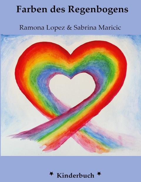 Die Farben des Regenbogens -  Ramona Lopez