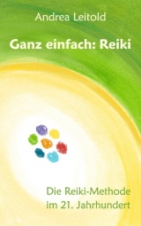 Ganz einfach: Reiki - Andrea Leitold