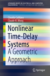 Nonlinear Time-Delay Systems - Claudia Califano, Claude H. Moog