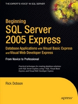 Beginning SQL Server 2005 Express Database Applications with Visual Basic Express and Visual Web Developer Express -  Rick Dobson