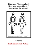 Diagnose Fibromyalgie! Und was kommt jetzt? - Joachim Peters