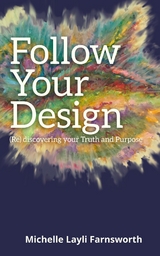 Follow Your Design -  Michelle Layli Farnsworth