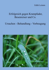 Erfolgreich gegen Krampfader, Besenreiser und Co. - Edith Leisten