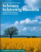 Schönes Schleswig-Holstein/ Beautiful Schleswig-Holstein/ Splendide Schleswig-Holstein - Frank Jung