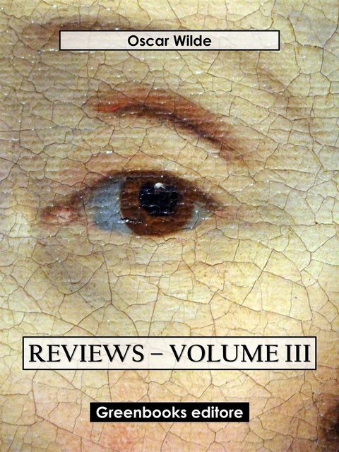 Reviews – Volume III - Oscar Wilde