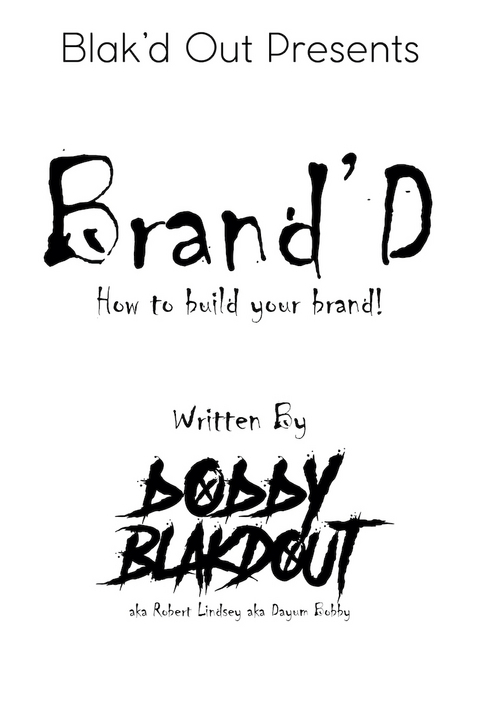 Brand'D -  Bobby Blakdout,  Robert W Lindsey