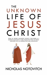 Unknown Life of Jesus Christ -  Nicholas Notovitch