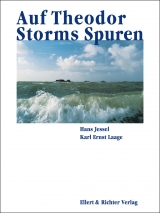 Auf Theodor Storms Spuren - Hans Jessel, Karl E Laage