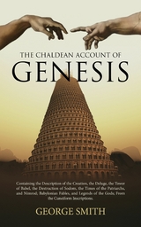 Chaldean Account of Genesis -  George Smith