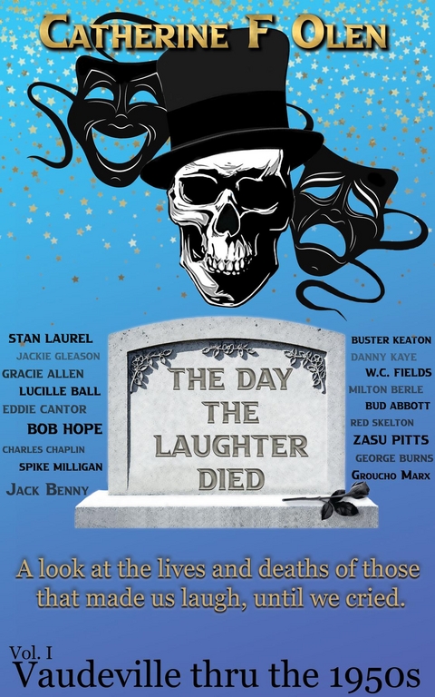 The Day the Laughter Died Volume 1 - Catherine F. Olen