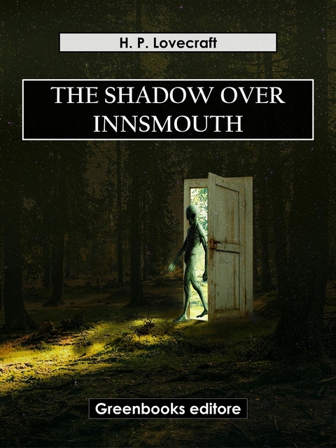 The shadow over Innsmouth -  H.P.Lovecraft