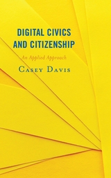 Digital Civics and Citizenship -  Casey Davis