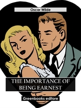 The Importance Of Being Earnest - Oscar Wilde