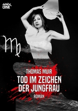 TOD IM ZEICHEN DER JUNGFRAU - Thomas Muir