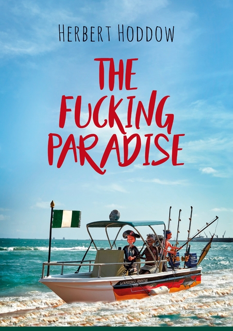 The Fucking Paradise - Herbert Hoddow