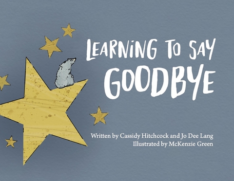 Learning to Say Goodbye - Cassidy Hitchcock, Jo Dee Lang