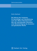 Die Haftung des Verkäufers für Sachmängel und Falschlieferung nach dem Wiener Übereinkommen über den internationalen Warenkauf unter Berücksichtigung des deutschen und griechischen Rechts - Sofia Stathouli