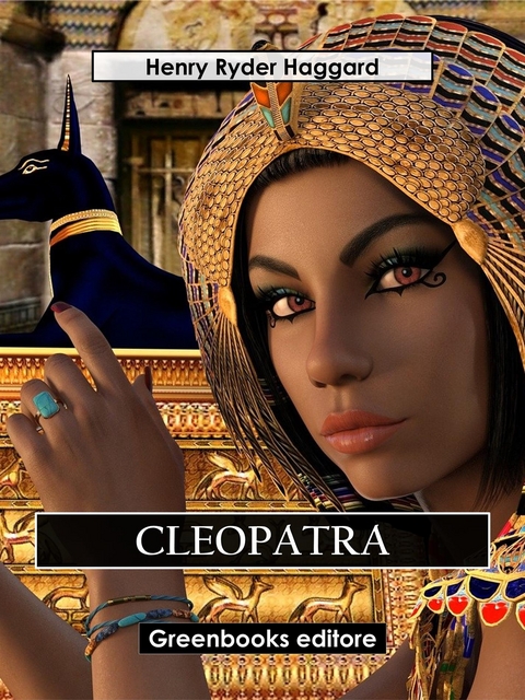 Cleopatra - Henry Ryder Haqggard