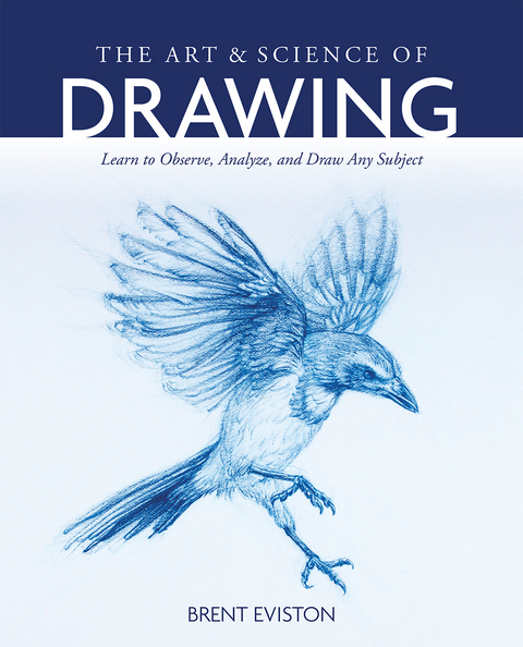 Art and Science of Drawing -  Brent Eviston