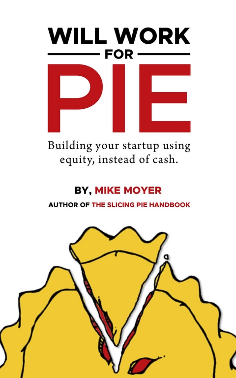 Will Work for Pie -  Mike Moyer