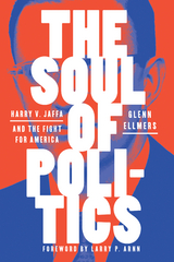 Soul of Politics -  Glenn Ellmers