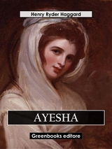 Ayesha - Henry Ryder Haqggard