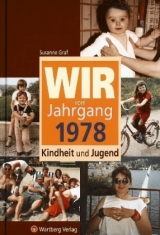 Wir vom Jahrgang 1978 - Kindheit und Jugend - Susanne Graf
