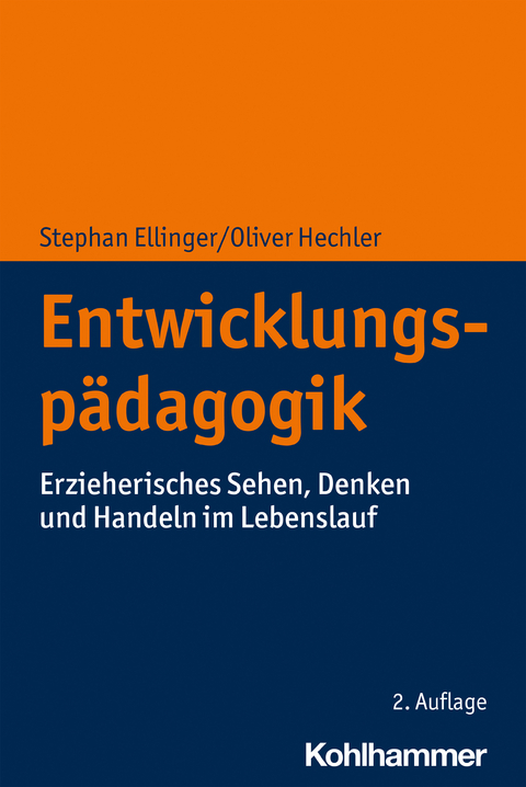 Entwicklungspädagogik - Stephan Ellinger, Oliver Hechler