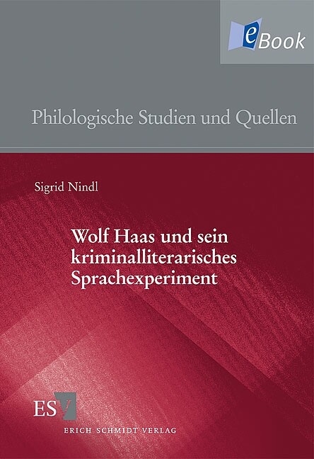 Wolf Haas und sein kriminalliterarisches Sprachexperiment -  Sigrid Nindl
