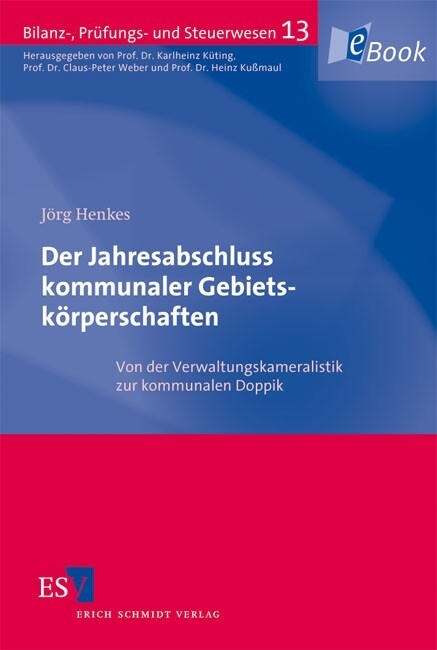 Der Jahresabschluss kommunaler Gebietskörperschaften -  Jörg Henkes
