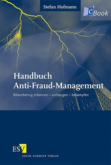 Handbuch Anti-Fraud-Management -  Stefan Hofmann