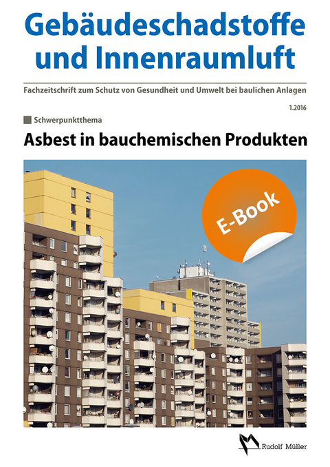 Gebäudeschadstoffe und Innenraumluft, Band 1: Asbest in bauchemischen Produkten - E-Book (PDF) - 