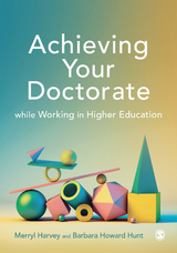Achieving Your Doctorate While Working in Higher Education - Merryl Harvey, Barbara Howard-Hunt