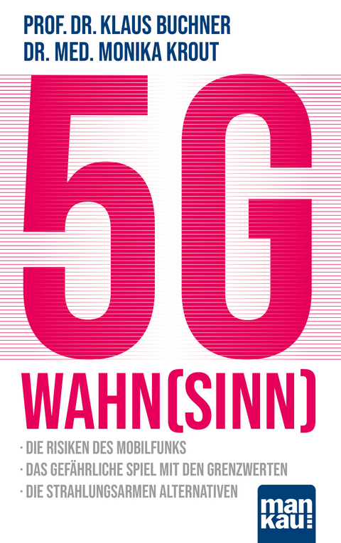 5G-Wahnsinn - Prof. Dr. Klaus Buchner, Dr. med. Monika Krout