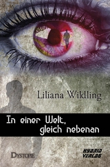 In einer Welt, gleich nebenan - Liliana Wildling