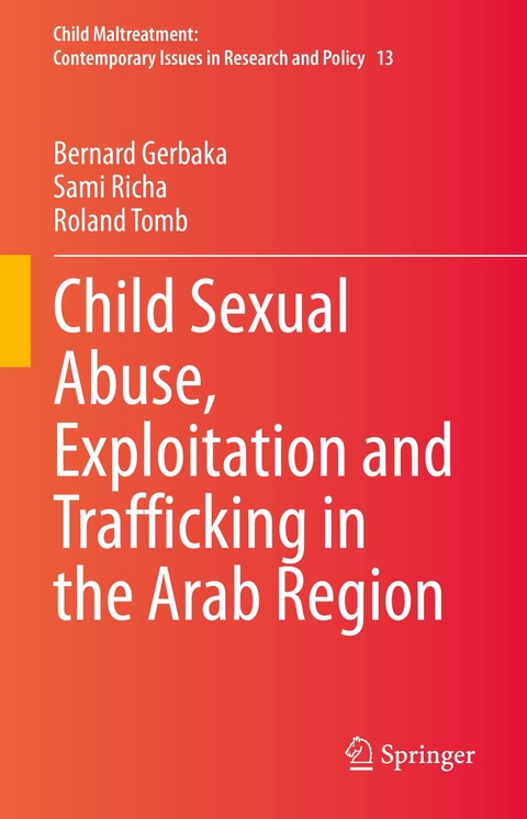 Child Sexual Abuse, Exploitation and Trafficking in the Arab Region - Bernard Gerbaka, Sami Richa, Roland Tomb