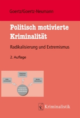 Politisch motivierte Kriminalität und Radikalisierung - Stefan Goertz, Martina Goertz-Neumann