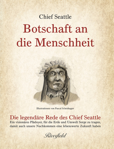 Botschaft an die Menschheit -  Chief Seattle