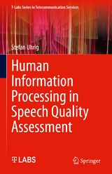 Human Information Processing in Speech Quality Assessment -  Stefan Uhrig