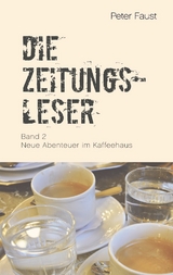 Die Zeitungsleser, Bd. 2 - Peter Faust
