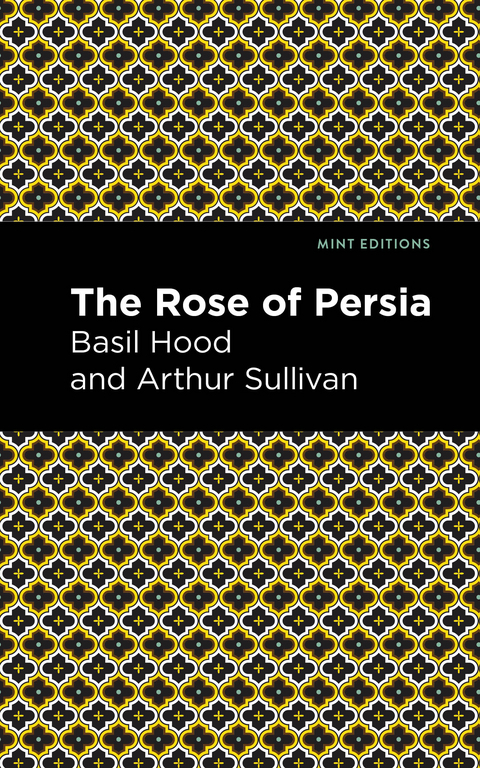 Rose of Persia -  Basil Hood,  Arthur Sullivan