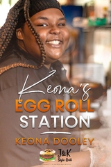 Keona's Egg Roll Station - Keona Dooley