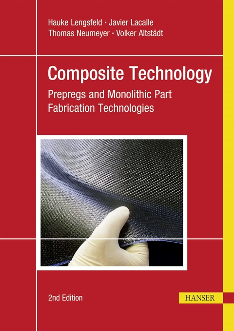 Composite Technology -  Volker Altstadt,  Javier Lacalle,  Hauke Lengsfeld,  Thomas Neumeyer