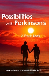 Possibilities with Parkinson's -  Dr. C