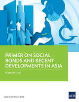 Primer on Social Bonds and Recent Developments in Asia -  Asian Development Bank