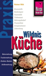 Reise Know-How Praxis Wildnis-Küche - Rainer Höh