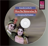 Reise Know-How Kauderwelsch AusspracheTrainer Hochchinesisch (Audio-CD) - Marie L Latsch, Helmut Forster-Latsch